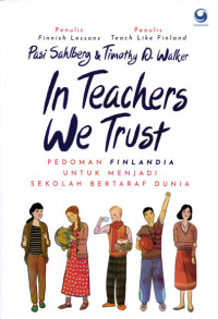 In Teachers We Trust: Pedoman Finlandia Untuk Menjadi Sekolah Bertahap Dunia