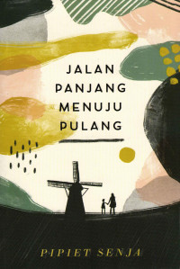 Jalan Panjang Menuju Pulang