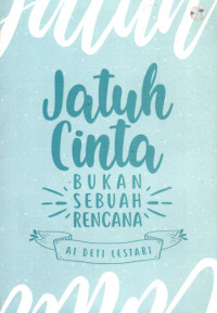 Jatuh Cinta Bukan Rencana