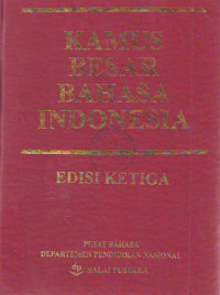 Kamus Besar Bahasa Indonesia Edisi Ketiga