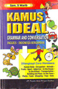 Kamus Ideal Grammar and Conversation Inggris-Indonesia Bergambar