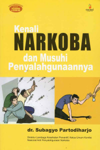 Kenali Narkoba dan Musuhi Penyalagunaannya