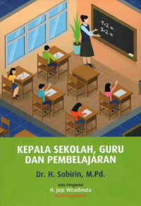 Kepala Sekolah, Guru Dan Pembelajarannya