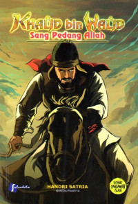 Khalid Bin Walid Sang Pedang Allah