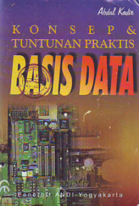 Konsep & Tuntunan Praktis Basis Data