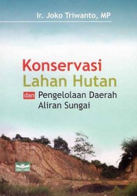 Konservasi Lahan Hutan dan Pengelolaan Daerah Aliran Sungai