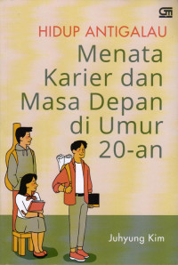 Hidup Antigalau: Menata Karier dan Masa Depan di Umur 20-an