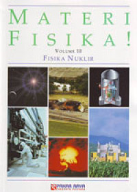 Materi Fisika ! Volume 10 Fisika Nuklir