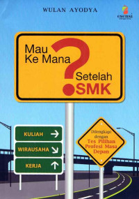 Mau Kemana Setelah SMK ?