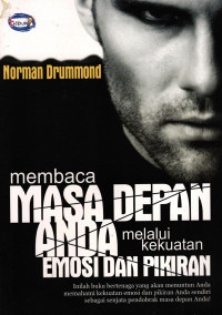 Membaca Masa Depan Anda Melalui Kekuatan Emosi dan Pikiran