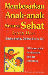 Membesarkan Anak-anak Secara Sehat Setiap Hari