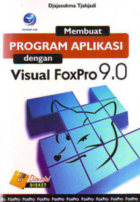 Membuat Program Aplikasi Dengan Visual FoxPro 9.0