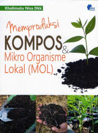 Memproduksi Kompos & Mikro Organisme Lokal ( MOL )