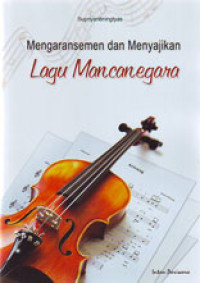 Mengaransemen & Menyajikan Lagu Mancanegara