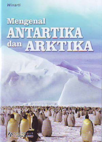 Mengenal Antartika dan Arktika