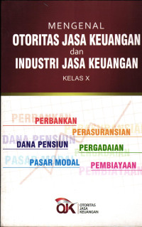 Mengenal Otoritas Jasa Keuangan dan Industri Jasa Keuangan Kelas X