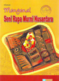 Mengenal Seni Rupa Murni Nusantara