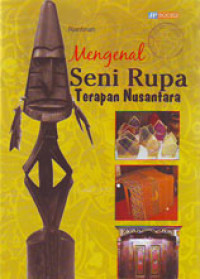 Mengenal Seni Rupa Terapan Nusantara