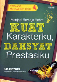 Menjadi Remaja Hebat: Kuat Karakterku, Dahsyat Prestasiku