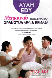Menjawab Problematika Orang Tua ABG & Remaja