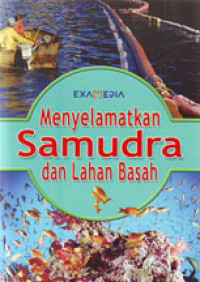 Menyelamatkan Samudra dan Lahan Basah