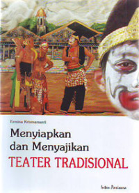 Menyiapkan dan Menyajikan Teater Tradisional