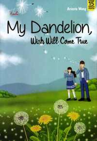 My Dandelion Wish Will Come True