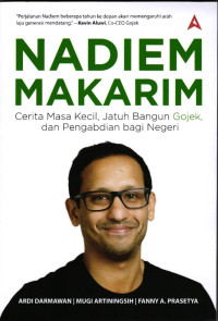 Nadiem Makarim: Cerita Masa Kecil, Jatuh Bangun Gojek dan Pengabdian bagi Negeri