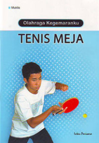 Olahraga Kegemaranku Tenis Meja