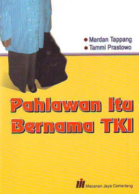 Pahlawan Itu Bernama TKI