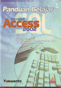 Panduan Belajar SQL Microsoft Access 2002