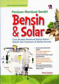 Panduan Membuat Sendiri Bensin & Solar