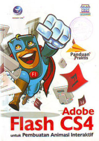 Panduan Praktis Adobe Flash Cs4 Untuk Pembuatan Animasi Interaktif