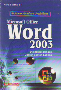 Pedoman Panduan Praktikum Microsoft Office Word 2003