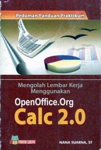 Pedoman Panduan Praktikum OpenOffice.Org Calc 2.0