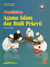 Pendidikan Agama Islam dan Budi Pekerti Kelas XI Sesuai Kurikulum 2013