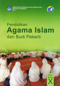 Pendidikan Agama Islam dan Budi Pekerti Kelas X