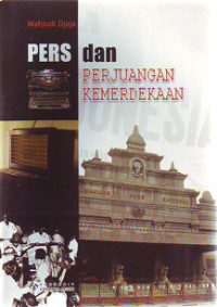 Pers dan Perjuangan Kemerdekaan