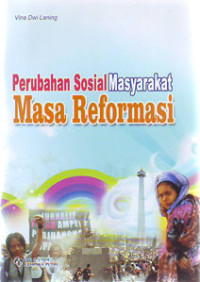 Perubahan Sosial Masyarakat Masa Reformasi