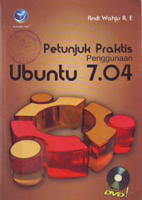 Petunjuk Praktis Penggunaan Ubuntu 7.04