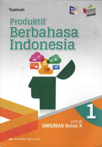 Produktif Berbahasa Indonesia Untuk SMK-MAK Kelas X