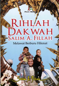 Rihlah Dakwah Salim A. Fillah: Melawat Berburu Nikmat