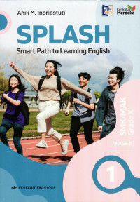 SPLASH (Smart path to Learning English) SMK/MAK Grade X Phase E