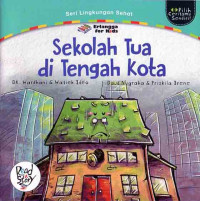 Sekolah Tua di Tengah Kota