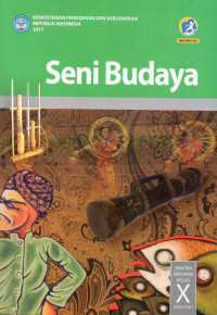 Seni Budaya Kelas X Semester 1 Edisi Revisi 2017