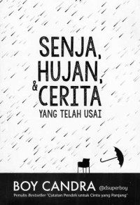 Senja, Hujan, & Cerita Yang Telah Usai
