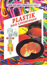 Seri Life Skill Lingkungan Hidup Plastik dan Lingkungan