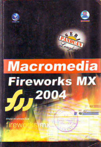 Seri Panduan Lengkap Macromedia Fireworks MX  2004