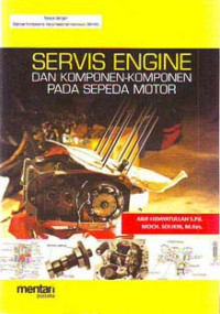 Servis Engine dan Komponen-komponen Pada Sepeda Motor