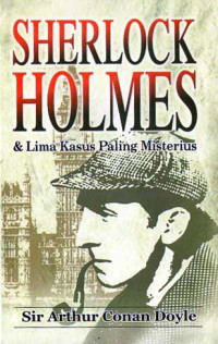 Sherlock Holmes & Lima Kasus Paling Misterius